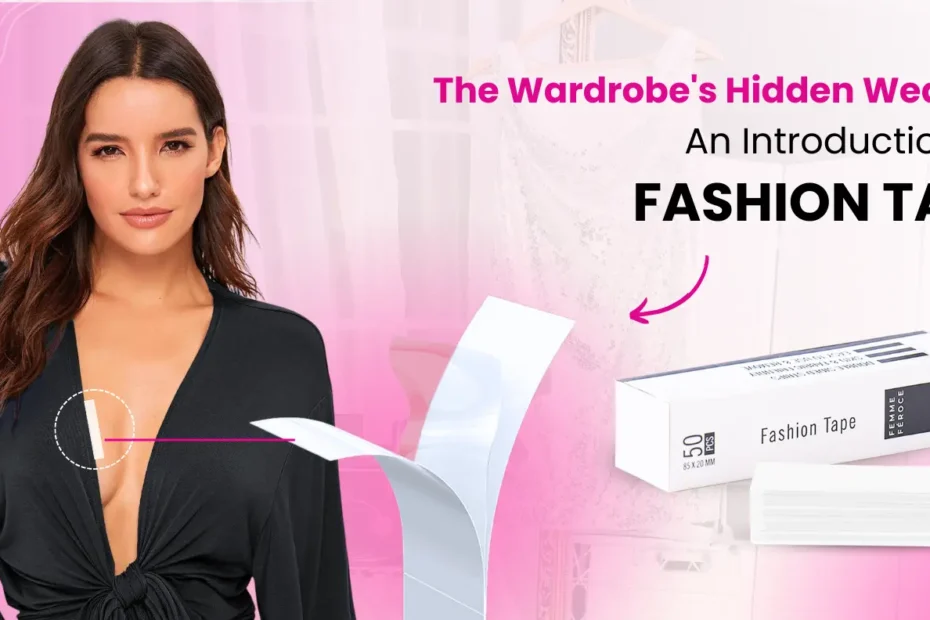 Fashion Tape: Your Wardrobe’s Secret Fix