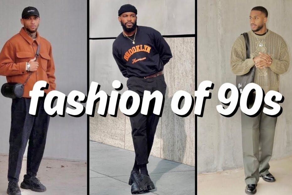 90s Fashion for Men: Style Trends That Defined an Era |